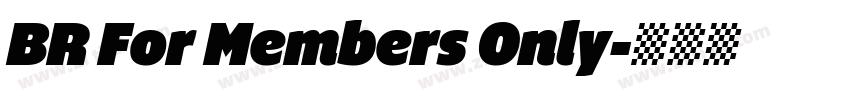 BR For Members Only字体转换 BR For Members Only字体转换